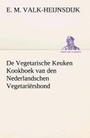 De Vegetarische Keuken Kookboek van den Nederlandschen Vegetariërsbond