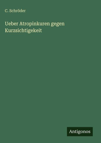 Ueber Atropinkuren gegen Kurzsichtigekeit