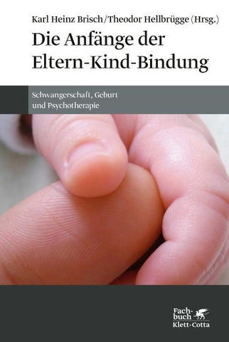 Die Anfänge der Eltern-Kind-Bindung
