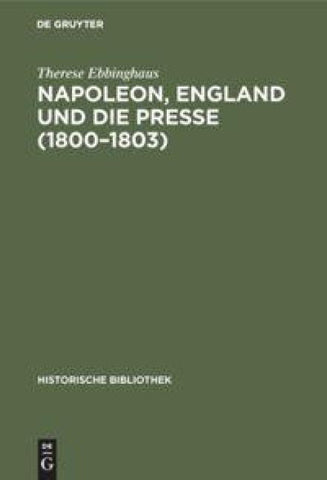 Napoleon, England und die Presse (1800–1803)