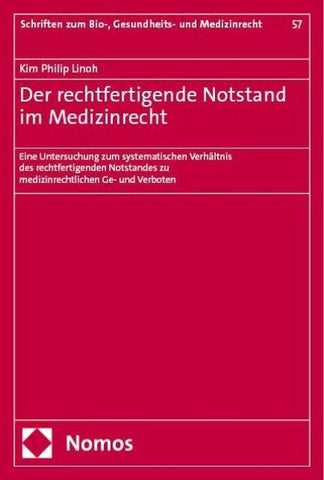 Der rechtfertigende Notstand im Medizinrecht
