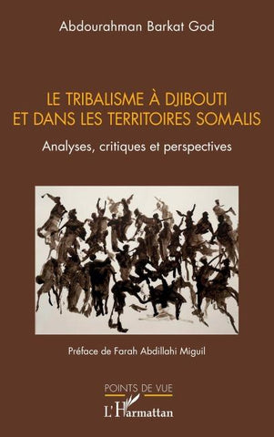 Le tribalisme à Djibouti et dans les territoires somalis