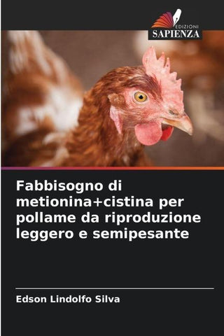 Fabbisogno di metionina+cistina per pollame da riproduzione leggero e semipesante