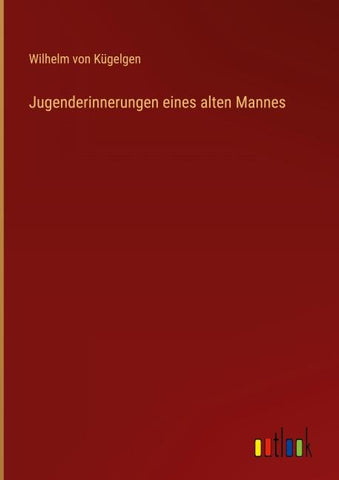 Jugenderinnerungen eines alten Mannes
