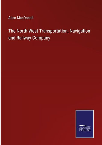 The North-West Transportation, Navigation and Railway Company