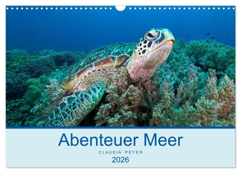Abenteuer Unterwasser (Wandkalender 2026 DIN A3 quer), CALVENDO Monatskalender