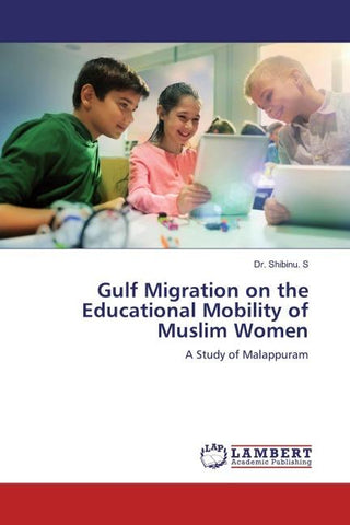 Gulf Migration on the Educational Mobility of Muslim Women