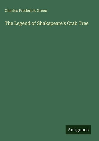 The Legend of Shakspeare's Crab Tree