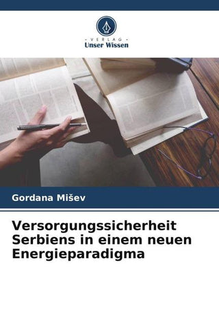 Versorgungssicherheit Serbiens in einem neuen Energieparadigma