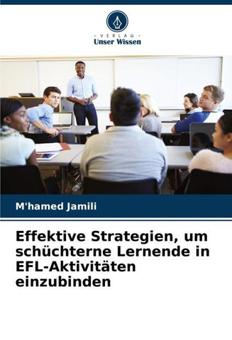 Effektive Strategien, um schüchterne Lernende in EFL-Aktivitäten einzubinden