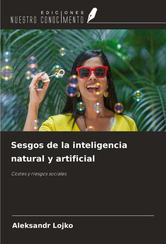 Sesgos de la inteligencia natural y artificial