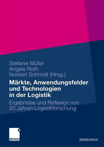 Märkte, Anwendungsfelder und Technologien in der Logistik