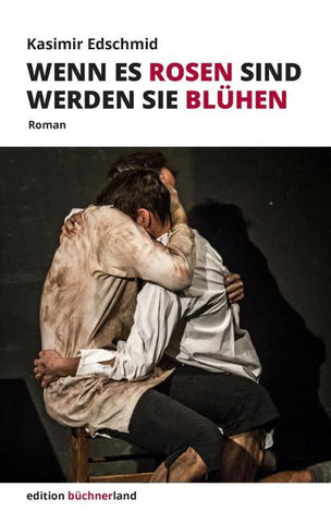 Wenn es Rosen sind werden sie blühen