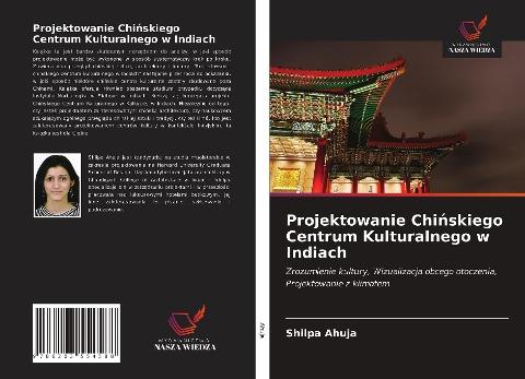 Projektowanie Chi¿skiego Centrum Kulturalnego w Indiach