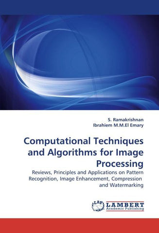 Computational Techniques and Algorithms for Image Processing