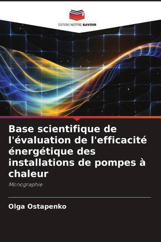 Base scientifique de l'évaluation de l'efficacité énergétique des installations de pompes à chaleur