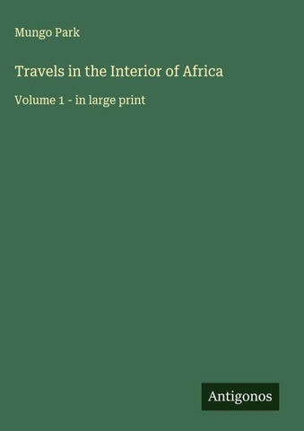 Travels in the Interior of Africa