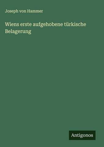 Wiens erste aufgehobene türkische Belagerung