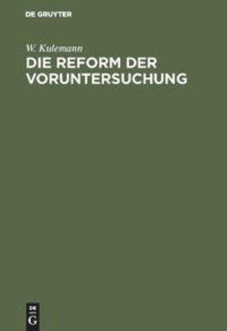 Die Reform der Voruntersuchung