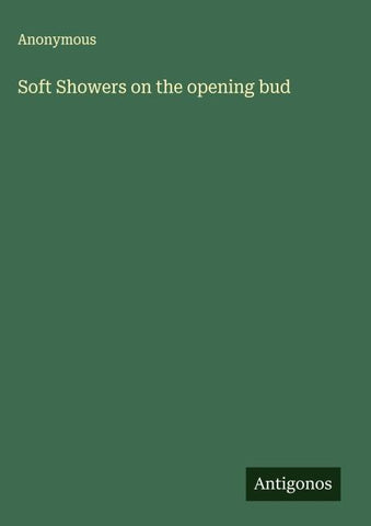Soft Showers on the opening bud