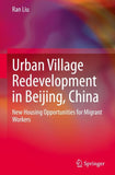 Urban Village Redevelopment in Beijing, China