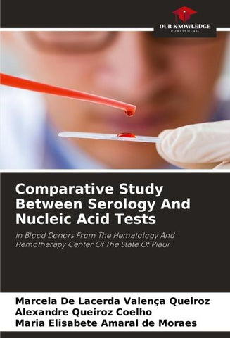 Comparative Study Between Serology And Nucleic Acid Tests