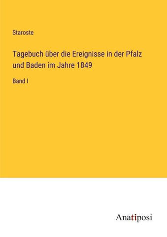 Tagebuch über die Ereignisse in der Pfalz und Baden im Jahre 1849