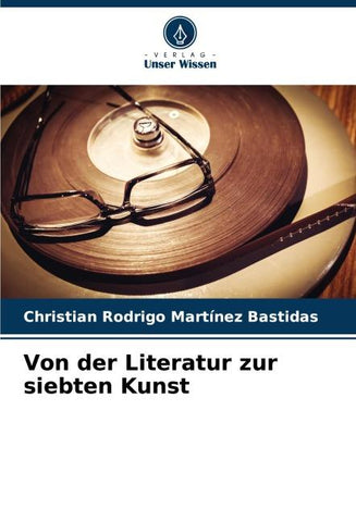 Von der Literatur zur siebten Kunst