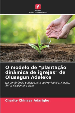 O modelo de "plantação dinâmica de igrejas" de Olusegun Adeleke