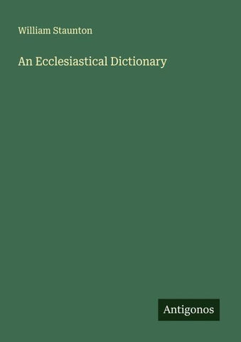 An Ecclesiastical Dictionary