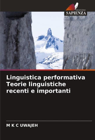 Linguistica performativa Teorie linguistiche recenti e importanti
