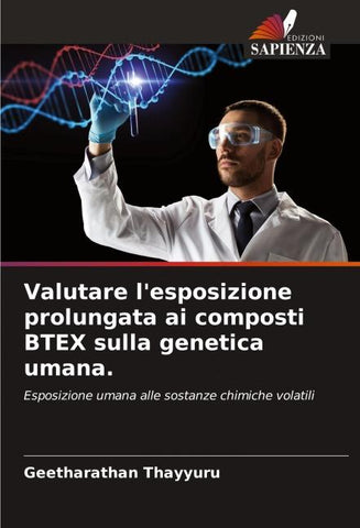 Valutare l'esposizione prolungata ai composti BTEX sulla genetica umana.