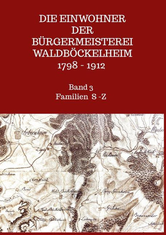 Die Einwohner der Bürgermeisterei Waldböckelheim 1798 - 1912