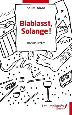 Blablasst, Solange !