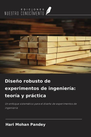 Diseño robusto de experimentos de ingeniería: teoría y práctica