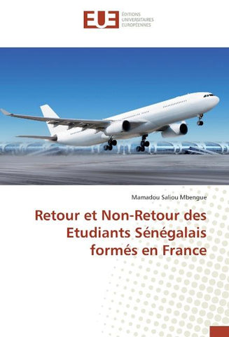 Retour et Non-Retour des Etudiants Sénégalais formés en France