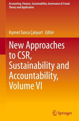 New Approaches to CSR, Sustainability and Accountability, Volume VI