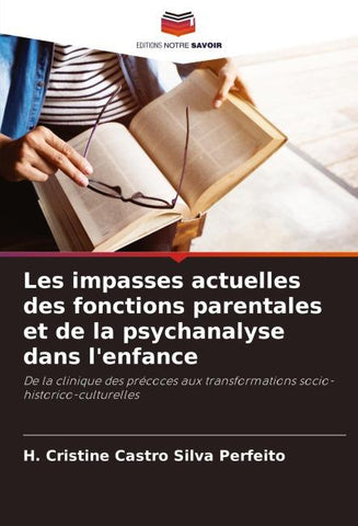 Les impasses actuelles des fonctions parentales et de la psychanalyse dans l'enfance