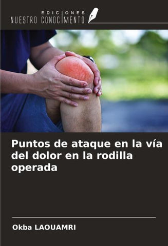 Puntos de ataque en la vía del dolor en la rodilla operada