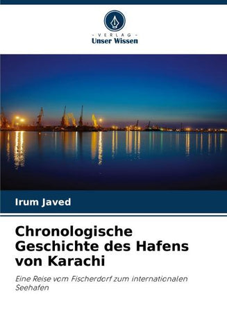 Chronologische Geschichte des Hafens von Karachi