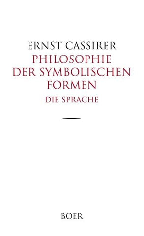 Philosophie der symbolischen Formen - Die Sprache