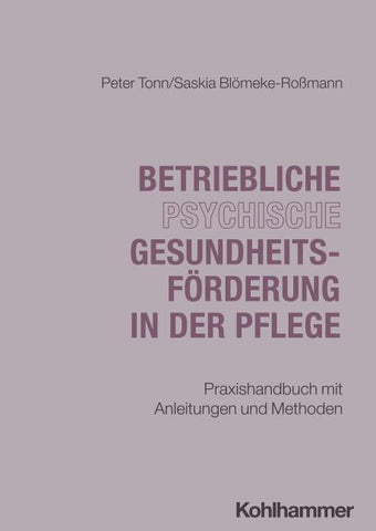 Betriebliche psychische Gesundheitsförderung in der Pflege