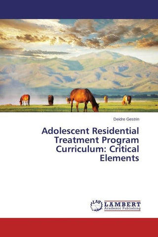 Adolescent Residential Treatment Program Curriculum: Critical Elements