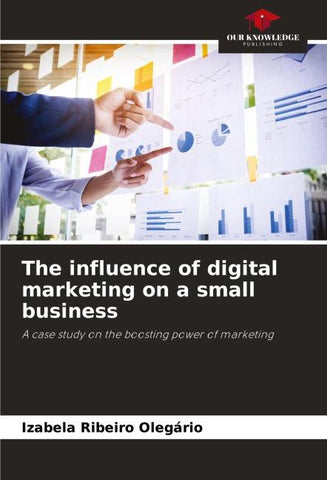 The influence of digital marketing on a small business