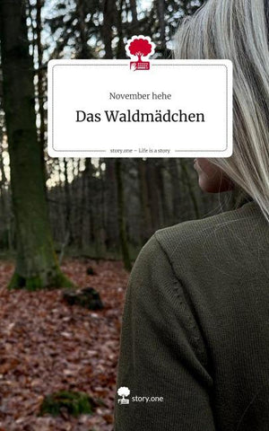 Das Waldmädchen. Life is a Story - story.one
