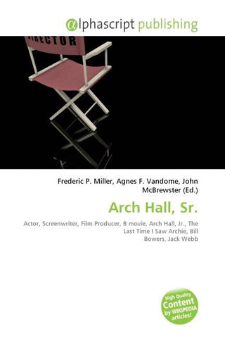 Arch Hall, Sr.