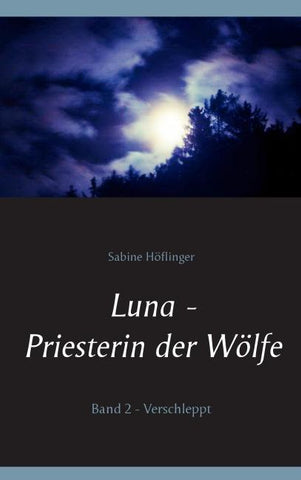 Luna - Priesterin der Wölfe