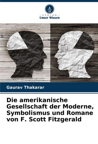 Die amerikanische Gesellschaft der Moderne, Symbolismus und Romane von F. Scott Fitzgerald