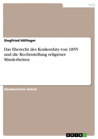 Das Eherecht des Konkordats von 1855 und die Rechtsstellung religiöser Minderheiten