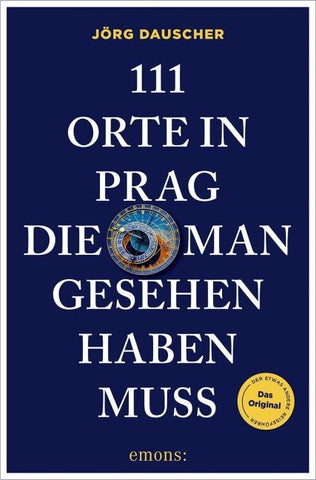 111 Orte in Prag, die man gesehen haben muss